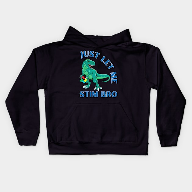 TREX JUST LET ME STIM BRO Kids Hoodie by Lolane